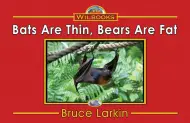 Bats Are Thin, Bears Are Fat