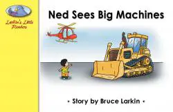 Ned Sees Big Machines