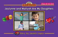Jaylynne and Maliyah Are My Daughters
