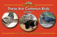 These Are Common Birds, Vol. 1