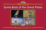 Some Birds of the Great Plains