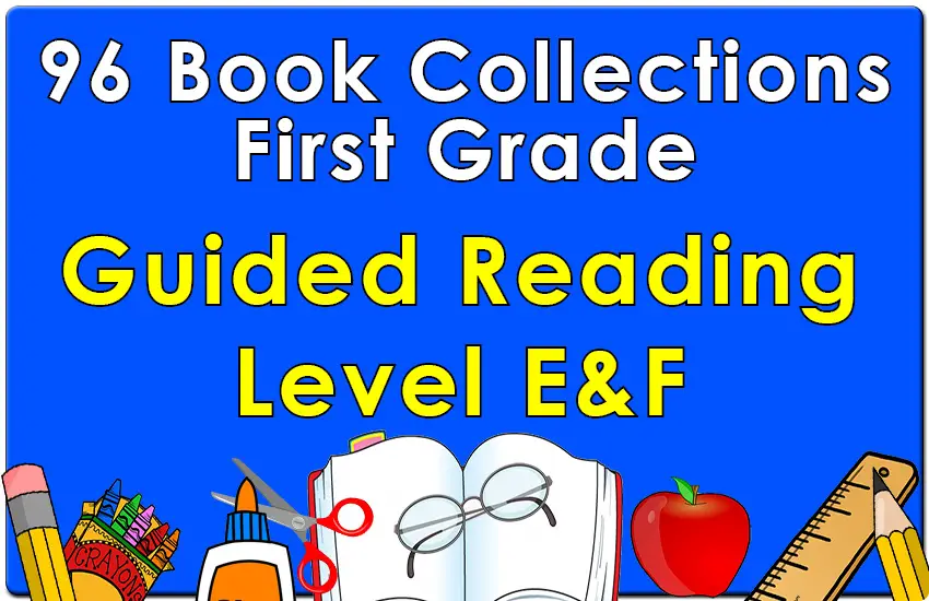 First Grade Collection: Guided Reading Levels E & F
