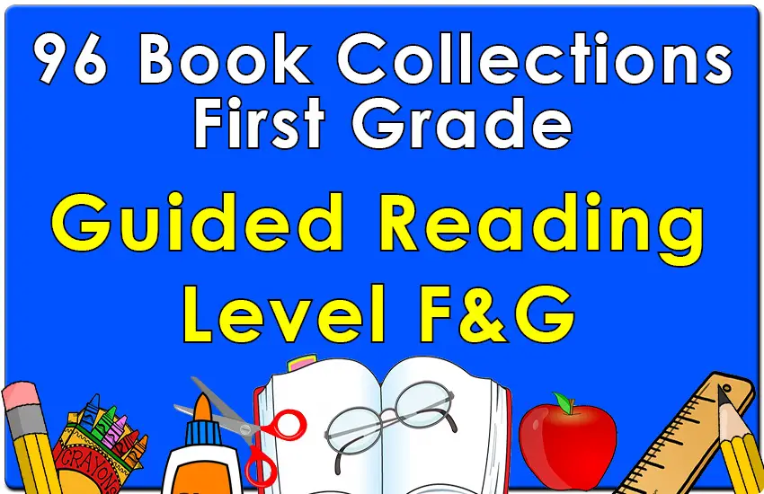 First Grade Collection: Guided Reading Levels F & G