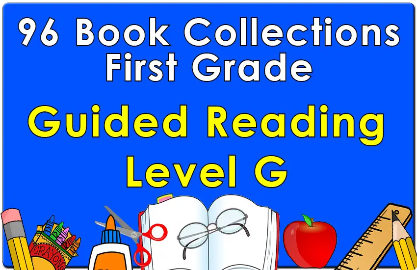 First Grade Collection: Guided Reading Level G