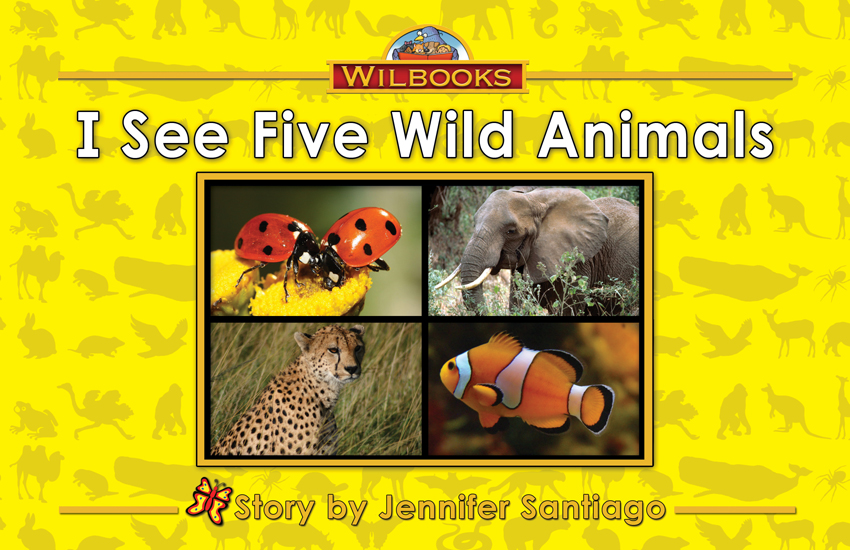 I See Five Wild Animals: I See Five Wild Animals: