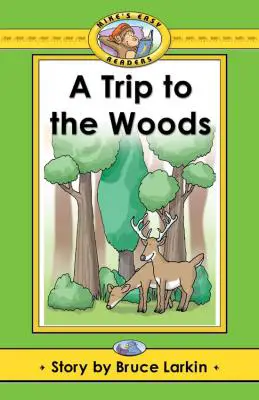 A Trip to the Woods
