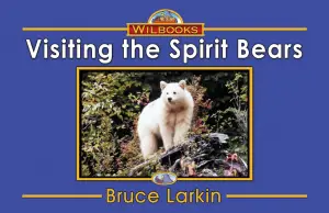 Visiting the Spirit Bears