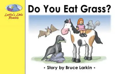 Do You Eat Grass?