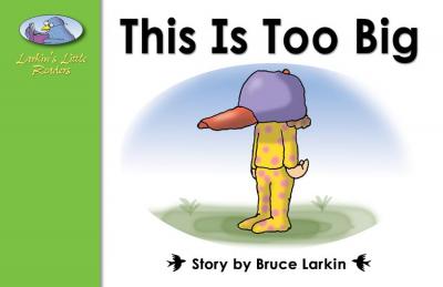 This Is Too Big (Kindergarten Book) - Wilbooks