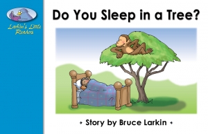 Do You Sleep in a Tree?