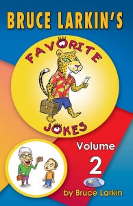 Bruce Larkin's Favorite Jokes Volume 2