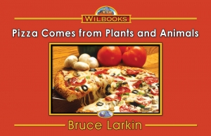 Pizza Comes from Plants and Animals