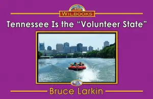 Tennessee Is the "Volunteer State"