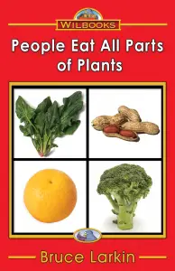 People Eat All Parts of Plants