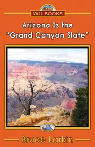 Arizona Is the "Grand Canyon State"