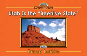 Utah Is the "Beehive State"