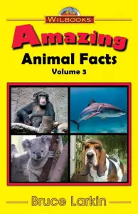 Amazing Animal Facts, Vol. 3