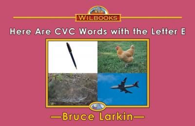 Here Are CVC Words with the Letter E