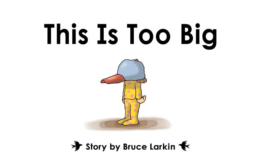 This Is Too Big Kindergarten Book Wilbooks