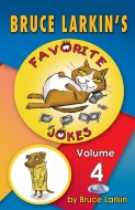 Bruce Larkin's Favorite Jokes Volume 4