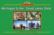 Michigan Is the "Great Lakes State"