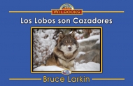 Los lobos son cazadores