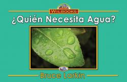 ¿Quien necesita agua?