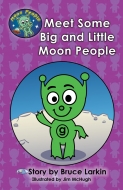 Meet Some Big and Little Moon People