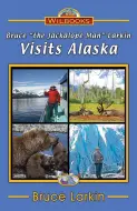 Bruce "the Jackalope Man" Larkin Visits Alaska