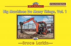 Big Machines Do Many Things, Vol. 1