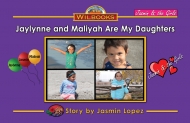 Jaylynne and Maliyah Are My Daughters