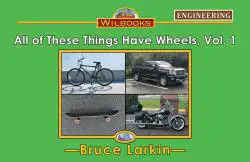 All of These Things Have Wheels, Vol. 1