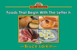 Foods That Begin with the Letter h