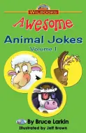 Awesome Animal Jokes, Vol. 1