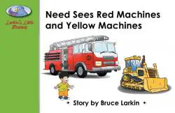 Ned Sees Red Machines and Yellow Machines