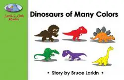 Dinosaurs of Many Colors