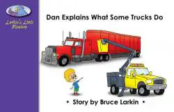 Dan Explains What Some Trucks Do