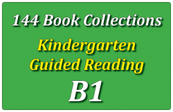 144B-Kindergarten Collection: Guided Reading Level B Set 1